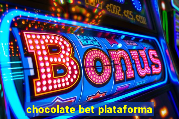 chocolate bet plataforma